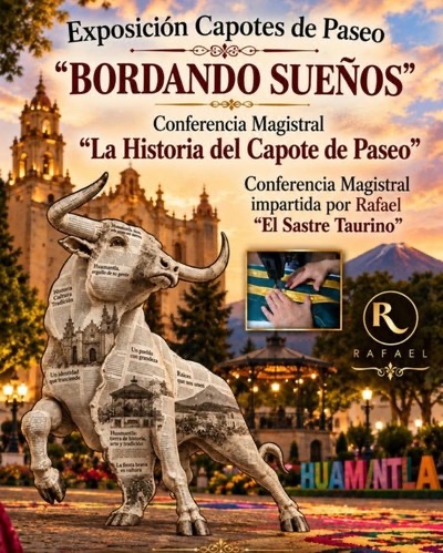 Bordando Sueños, exposición sobre el capote de paseo en Huamantla